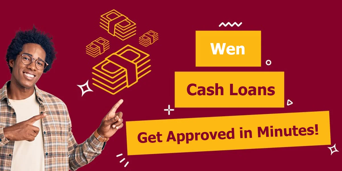 Wen Cash Loans